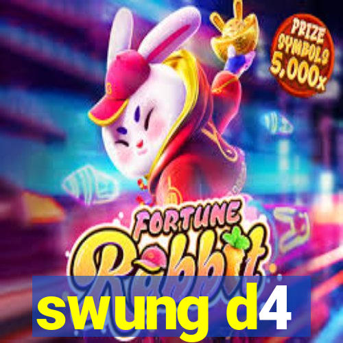 swung d4